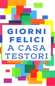 Giorni Felici a Casa Testori 2014